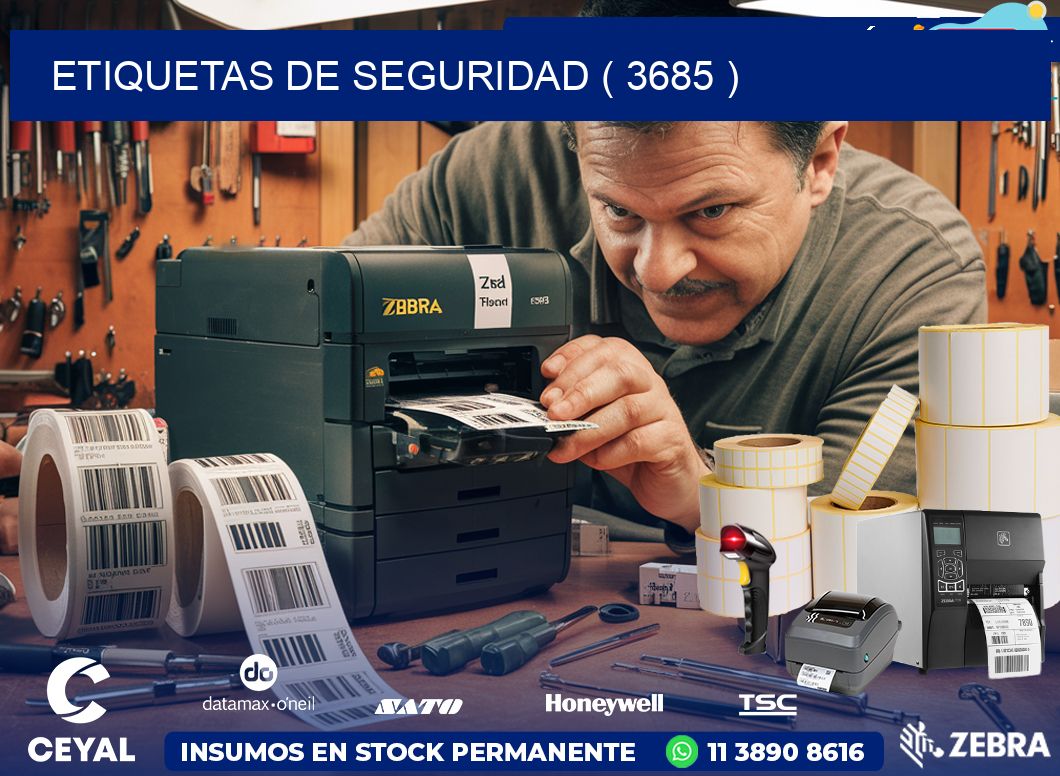 ETIQUETAS DE SEGURIDAD ( 3685 )