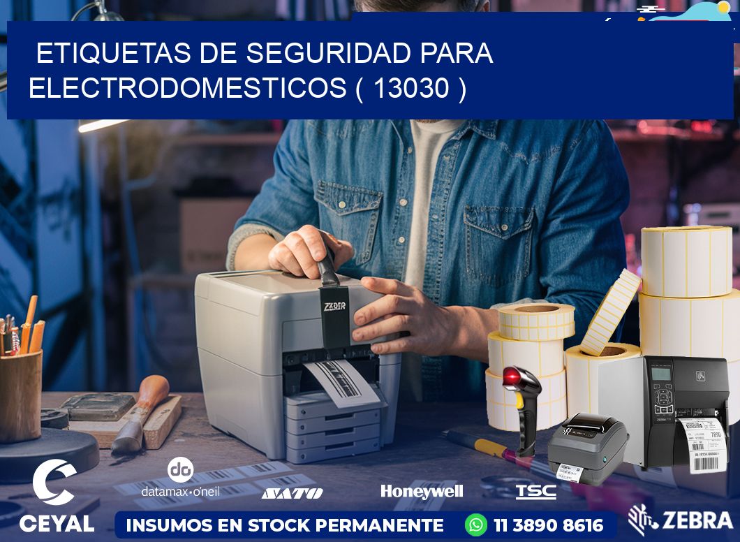 ETIQUETAS DE SEGURIDAD PARA ELECTRODOMESTICOS ( 13030 )