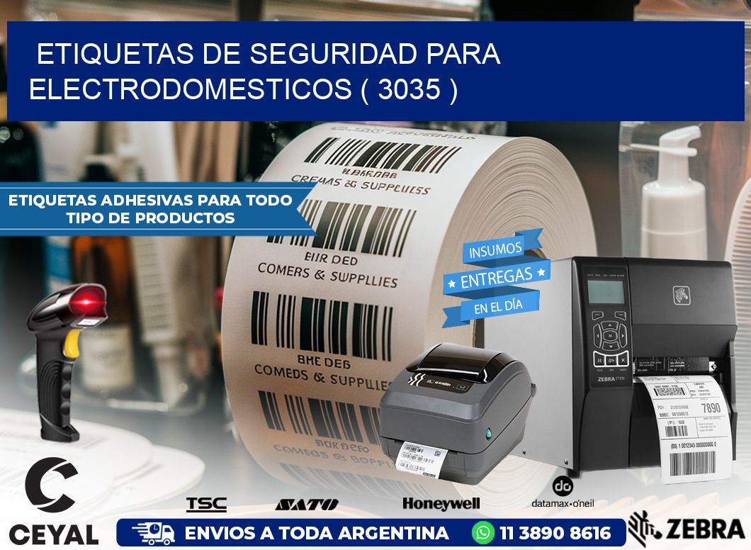 ETIQUETAS DE SEGURIDAD PARA ELECTRODOMESTICOS ( 3035 )