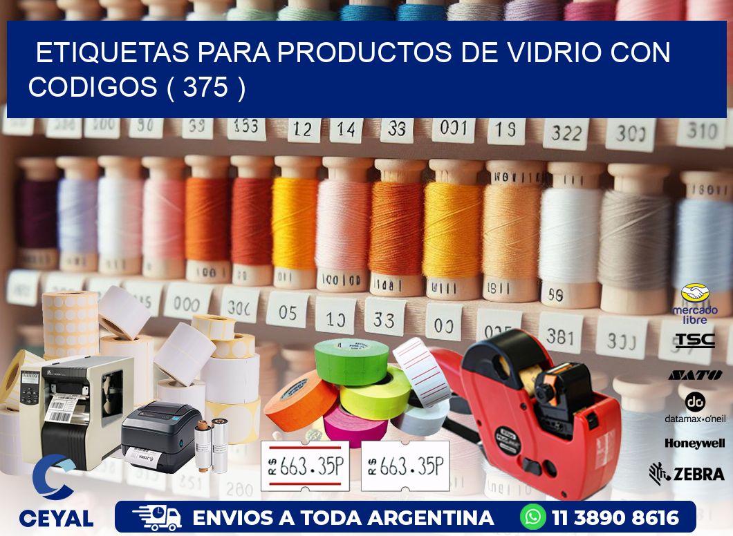 ETIQUETAS PARA PRODUCTOS DE VIDRIO CON CODIGOS ( 375 )