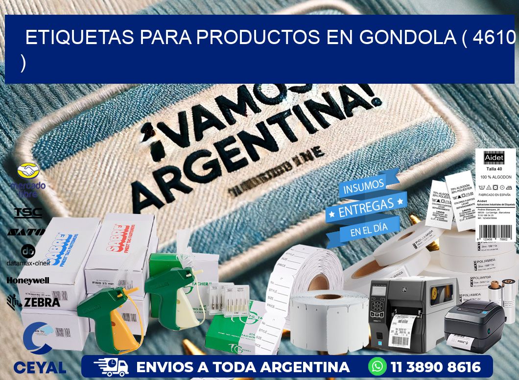 ETIQUETAS PARA PRODUCTOS EN GONDOLA ( 4610 )