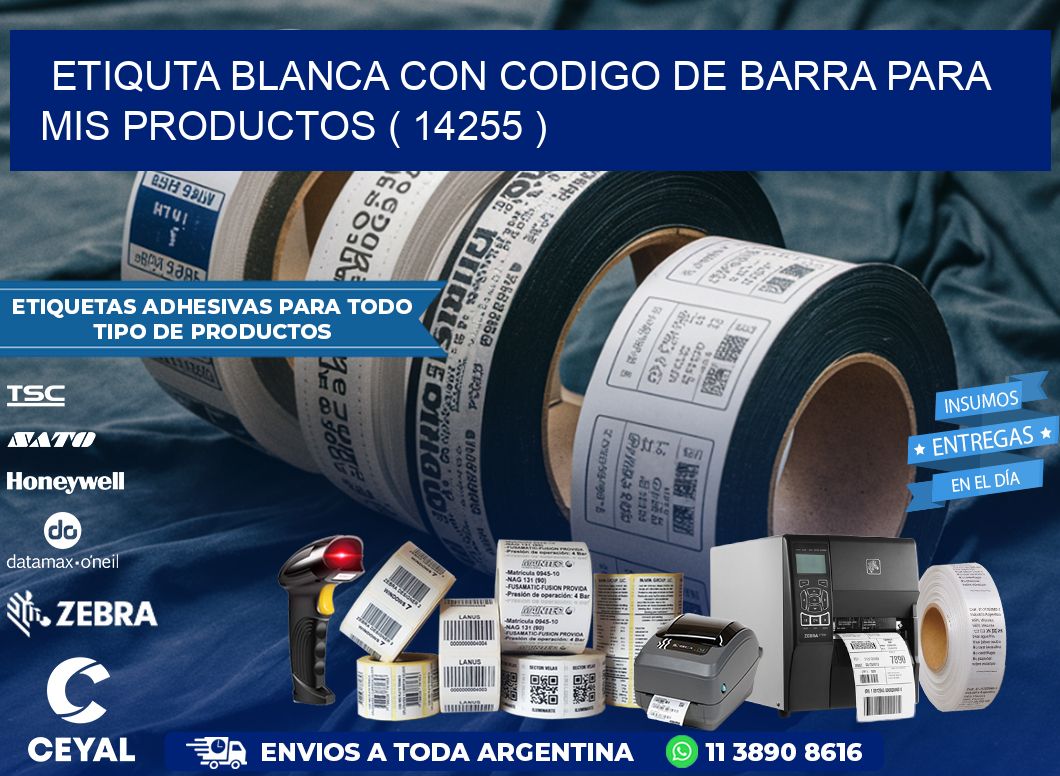 ETIQUTA BLANCA CON CODIGO DE BARRA PARA MIS PRODUCTOS ( 14255 )