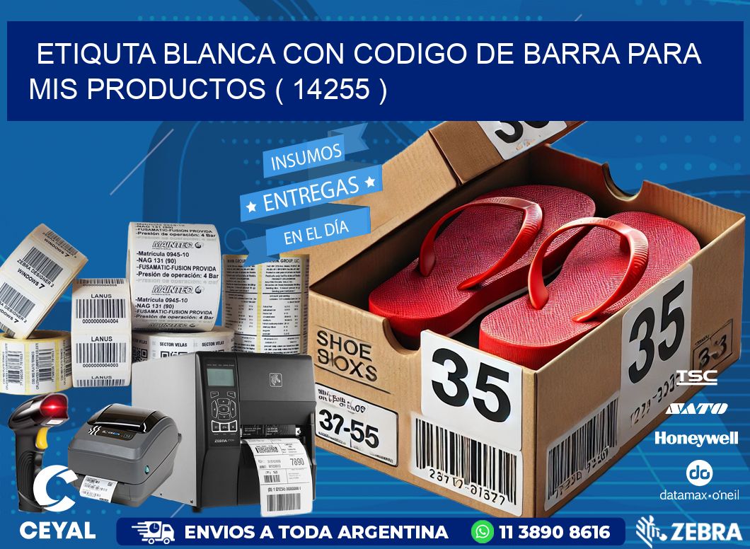 ETIQUTA BLANCA CON CODIGO DE BARRA PARA MIS PRODUCTOS ( 14255 )