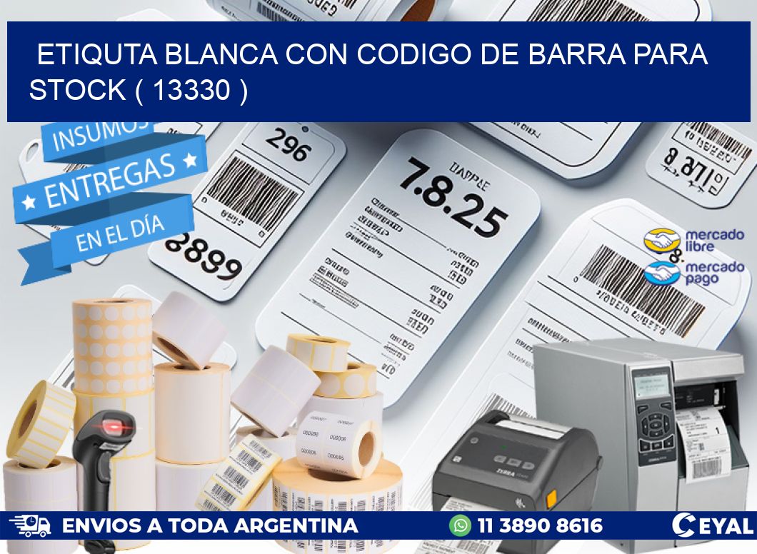ETIQUTA BLANCA CON CODIGO DE BARRA PARA STOCK ( 13330 )