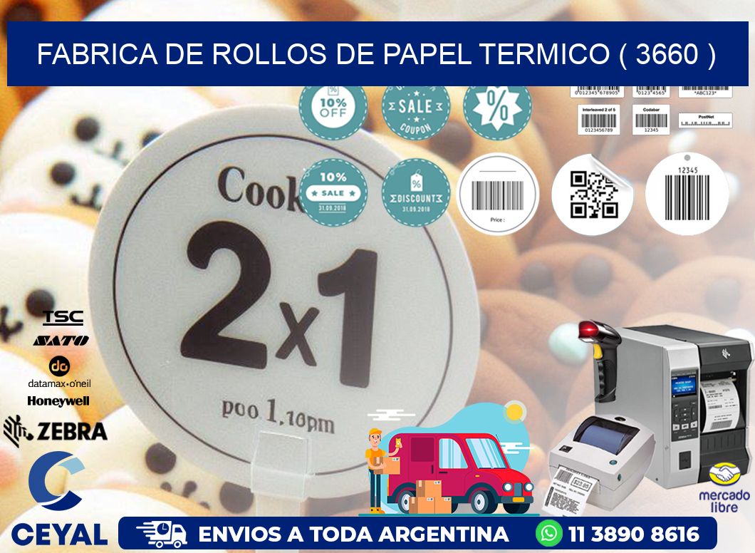 FABRICA DE ROLLOS DE PAPEL TERMICO ( 3660 )