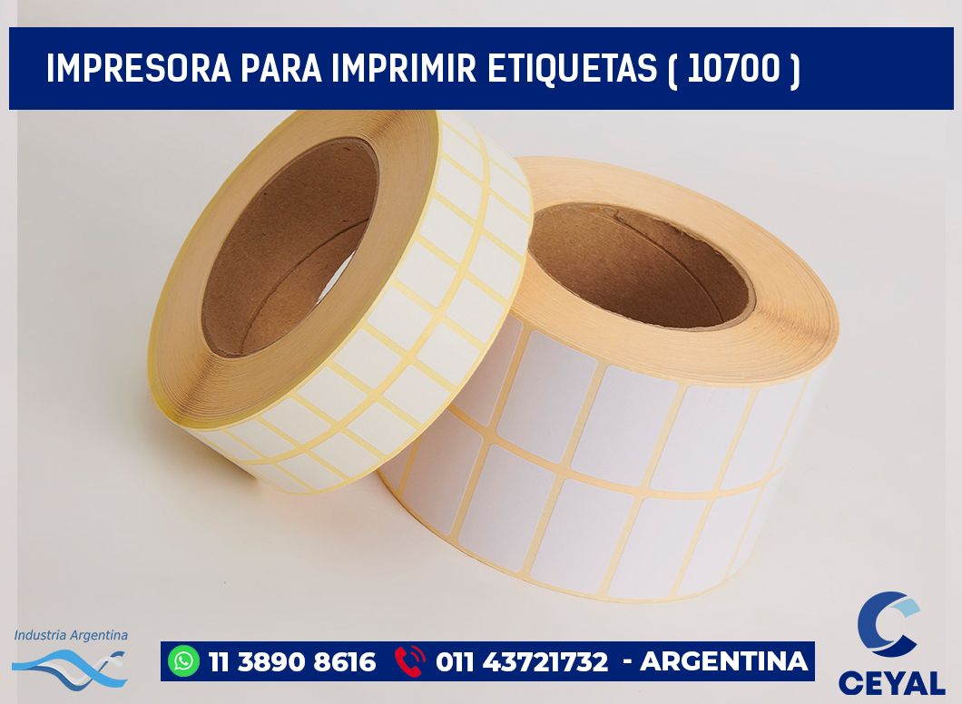 IMPRESORA PARA IMPRIMIR ETIQUETAS ( 10700 )