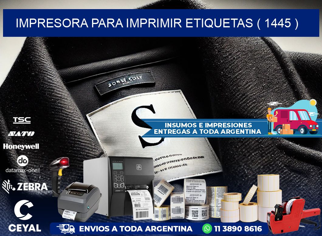 IMPRESORA PARA IMPRIMIR ETIQUETAS ( 1445 )