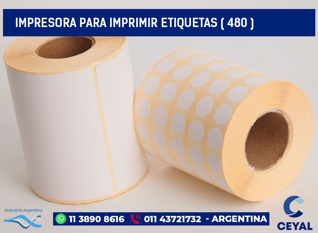 IMPRESORA PARA IMPRIMIR ETIQUETAS ( 480 )