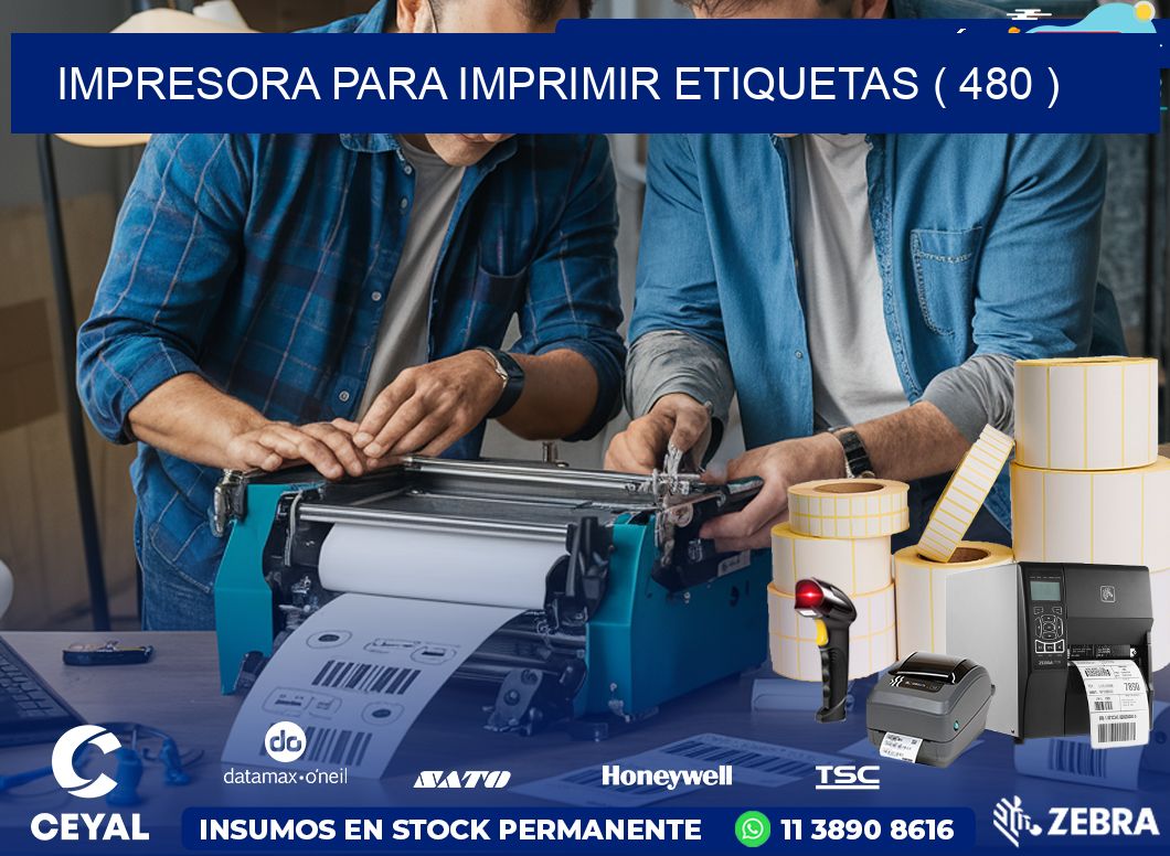 IMPRESORA PARA IMPRIMIR ETIQUETAS ( 480 )