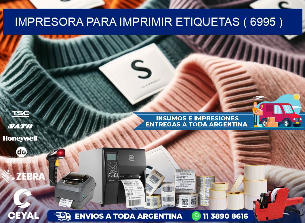 IMPRESORA PARA IMPRIMIR ETIQUETAS ( 6995 )
