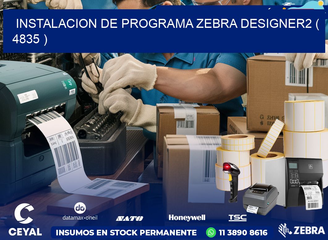 INSTALACION DE PROGRAMA ZEBRA DESIGNER2 ( 4835 )