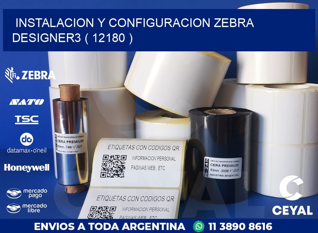 INSTALACION Y CONFIGURACION ZEBRA DESIGNER3 ( 12180 )