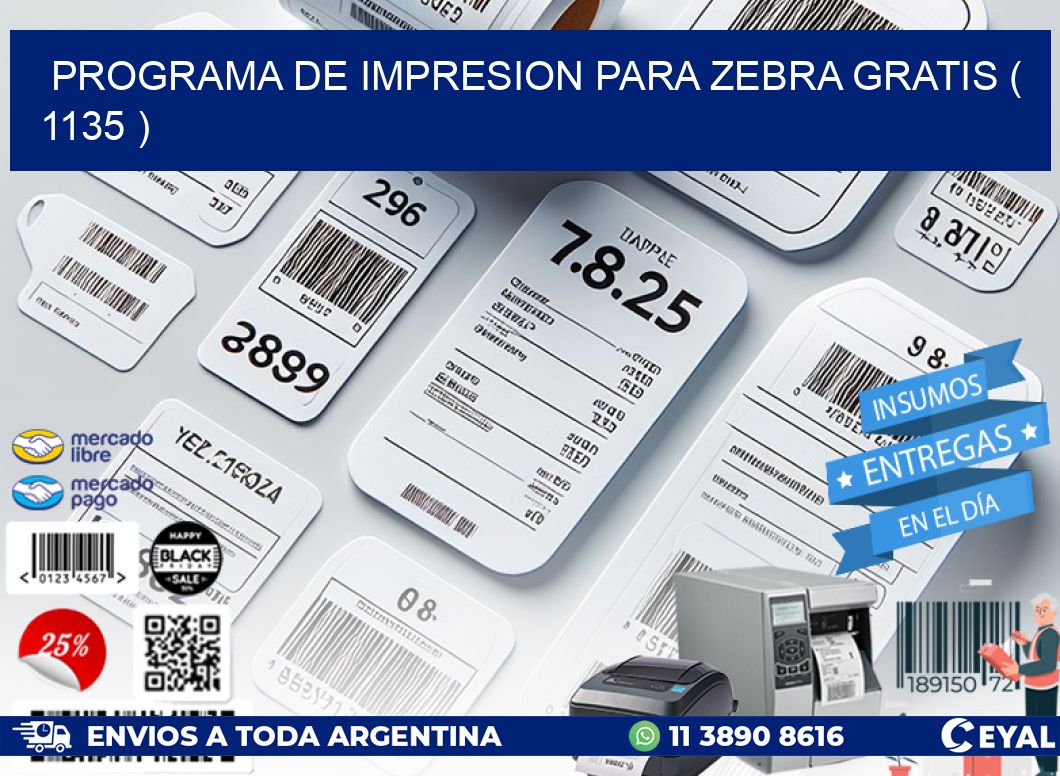 PROGRAMA DE IMPRESION PARA ZEBRA GRATIS ( 1135 )