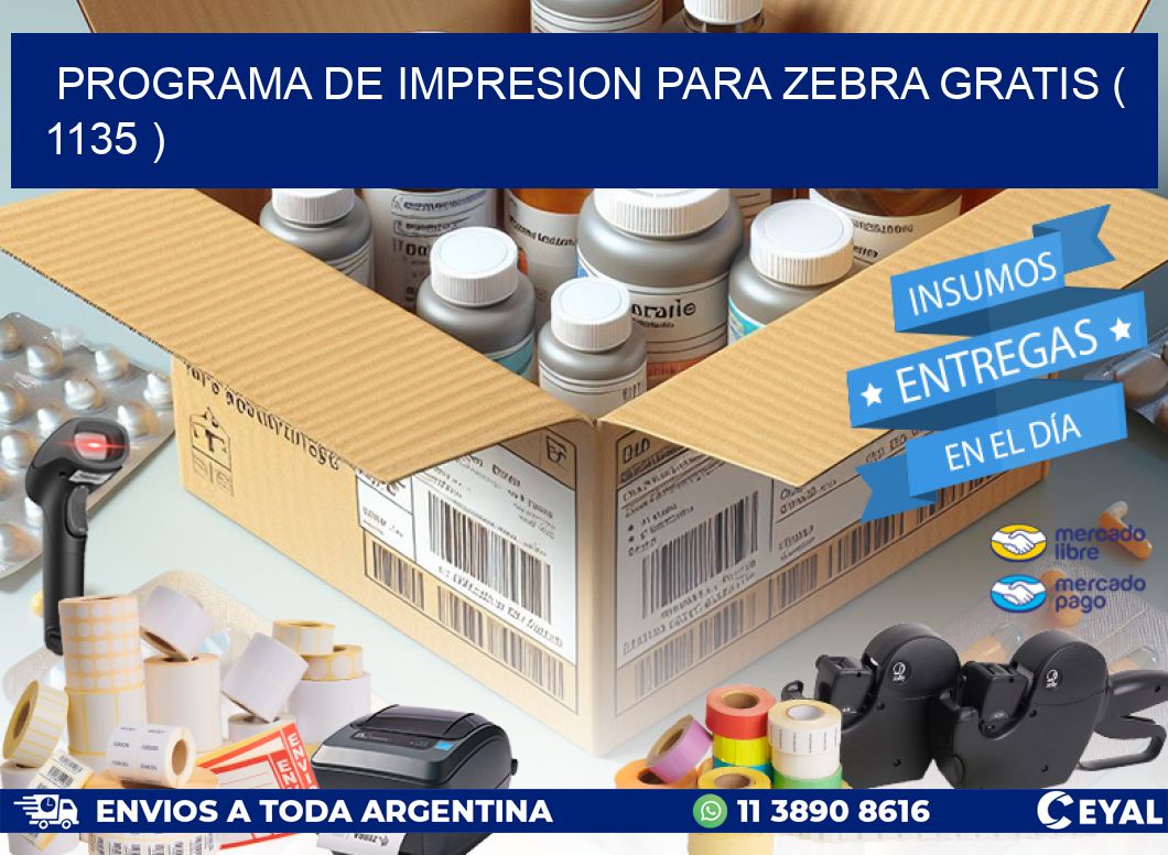 PROGRAMA DE IMPRESION PARA ZEBRA GRATIS ( 1135 )