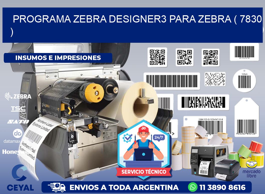 PROGRAMA ZEBRA DESIGNER3 PARA ZEBRA ( 7830 )