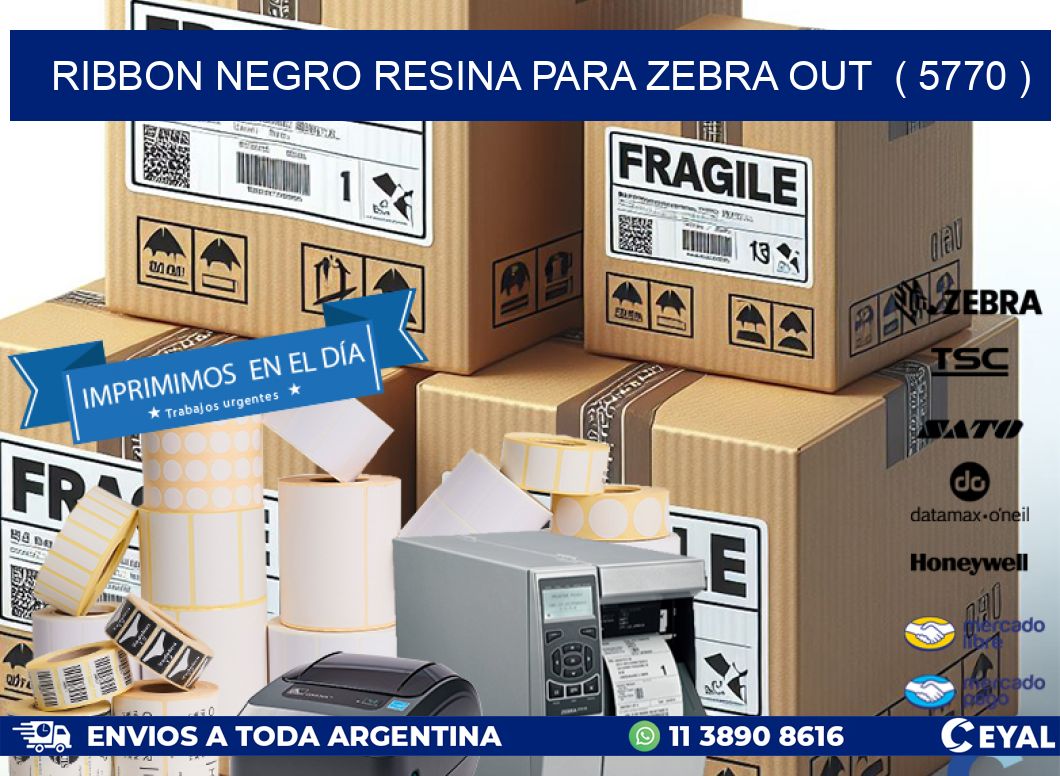 RIBBON NEGRO RESINA PARA ZEBRA OUT  ( 5770 )
