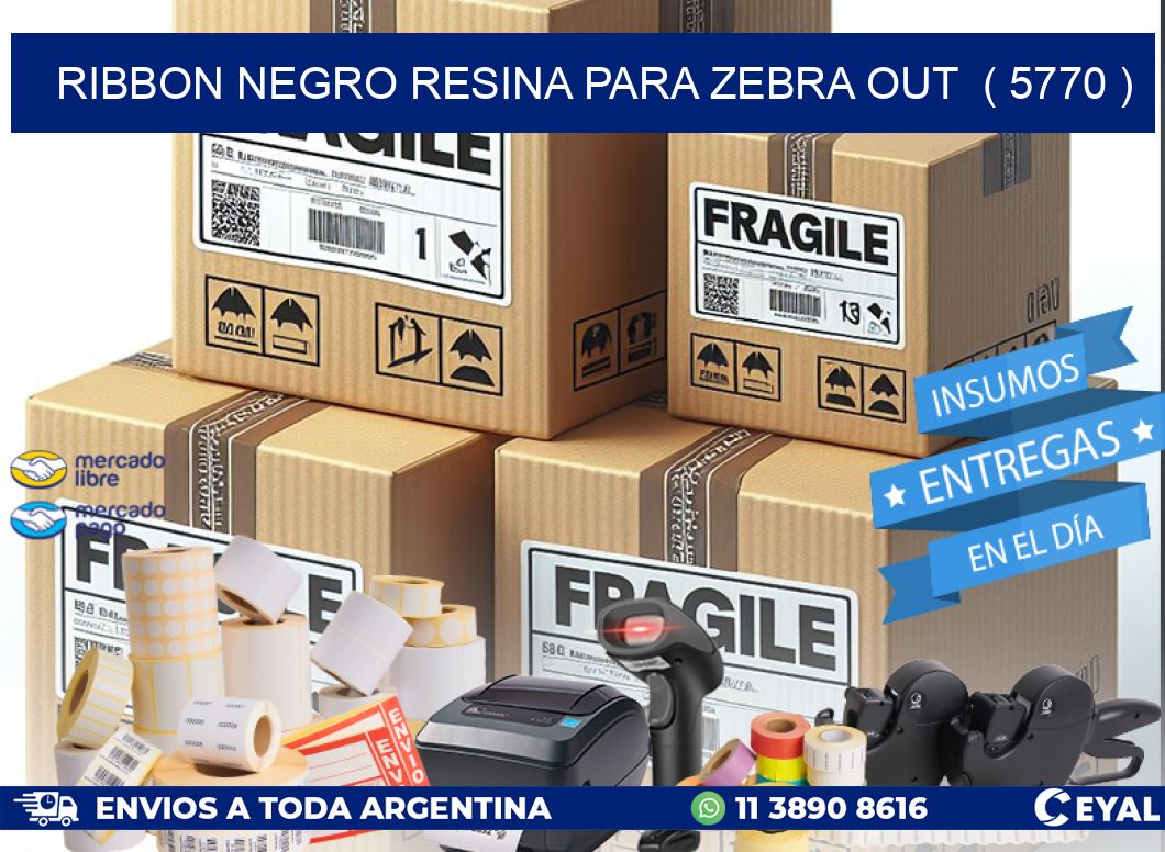 RIBBON NEGRO RESINA PARA ZEBRA OUT  ( 5770 )