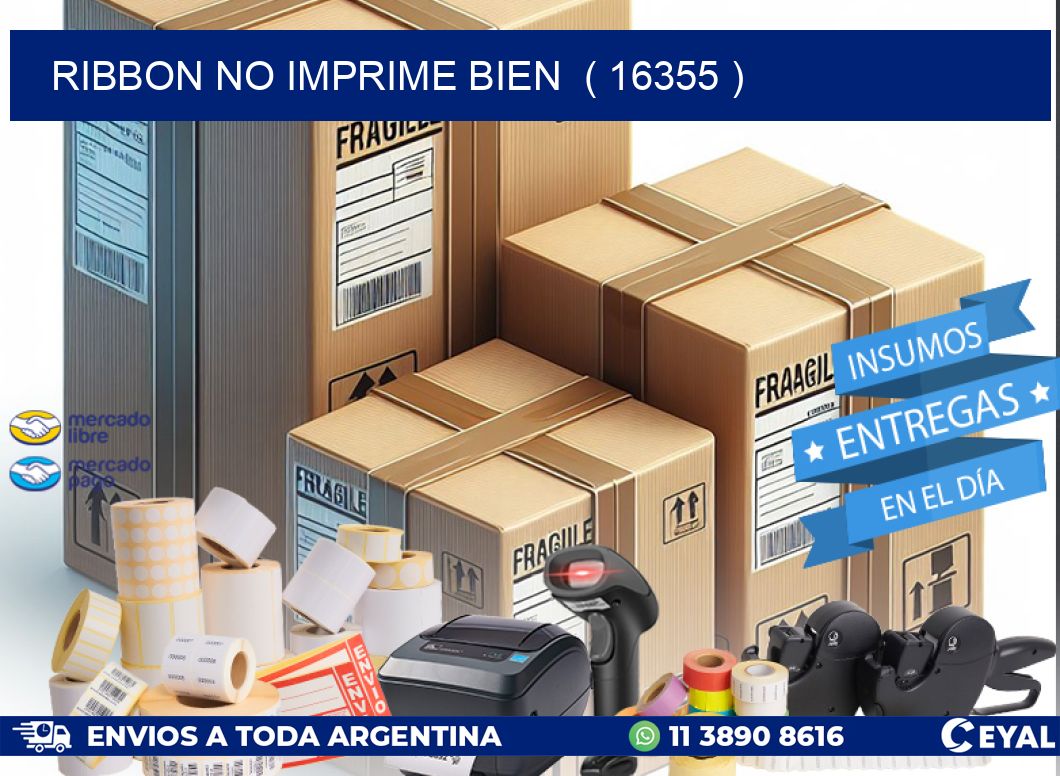 RIBBON NO IMPRIME BIEN  ( 16355 )
