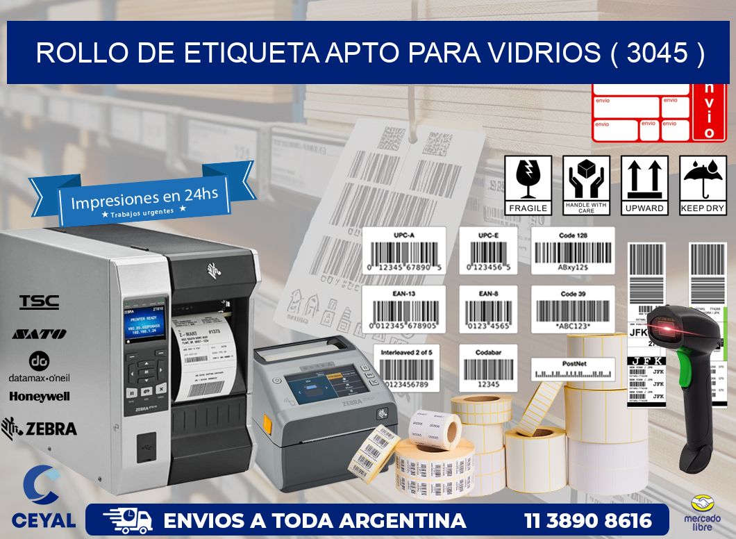 ROLLO DE ETIQUETA APTO PARA VIDRIOS ( 3045 )