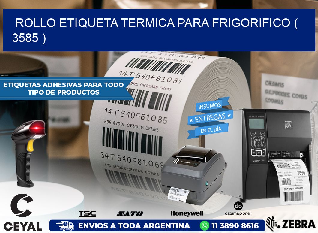 ROLLO ETIQUETA TERMICA PARA FRIGORIFICO ( 3585 )