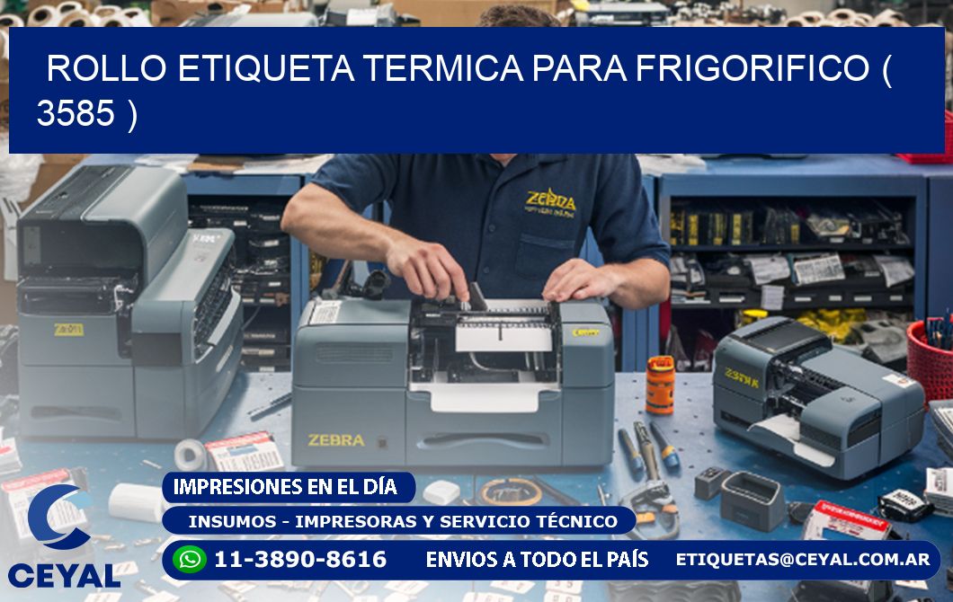 ROLLO ETIQUETA TERMICA PARA FRIGORIFICO ( 3585 )