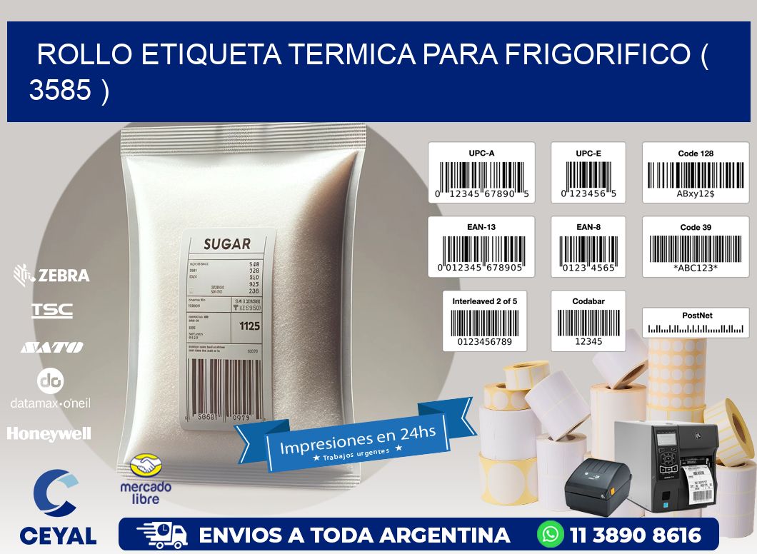 ROLLO ETIQUETA TERMICA PARA FRIGORIFICO ( 3585 )