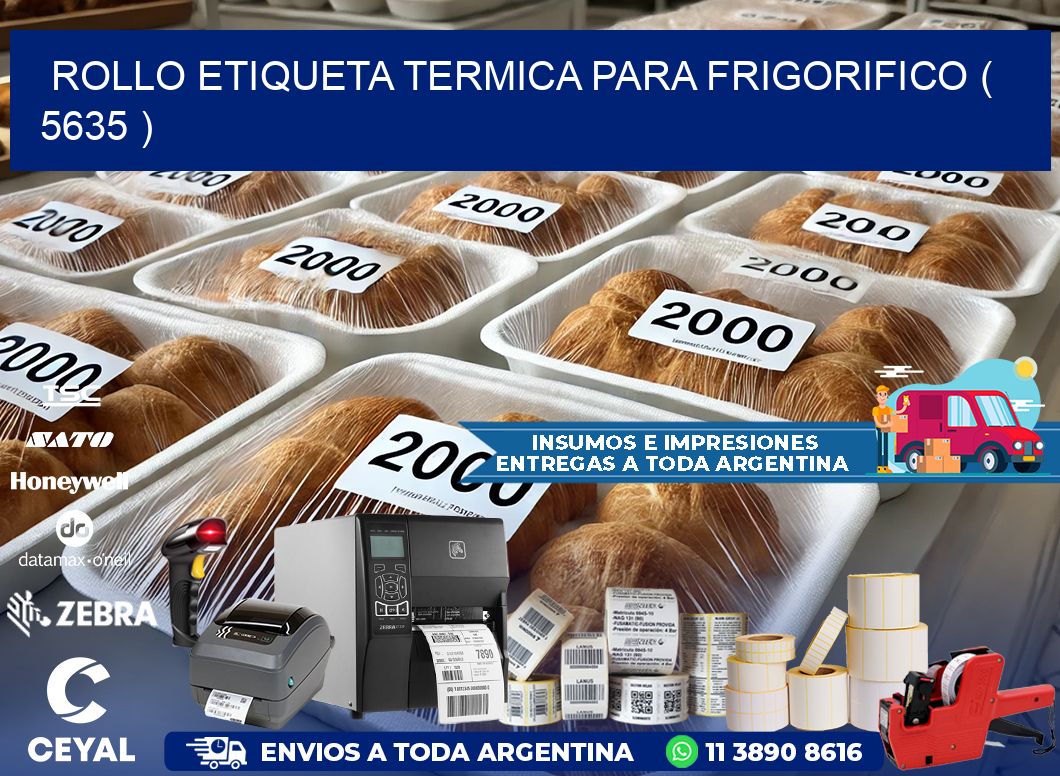 ROLLO ETIQUETA TERMICA PARA FRIGORIFICO ( 5635 )