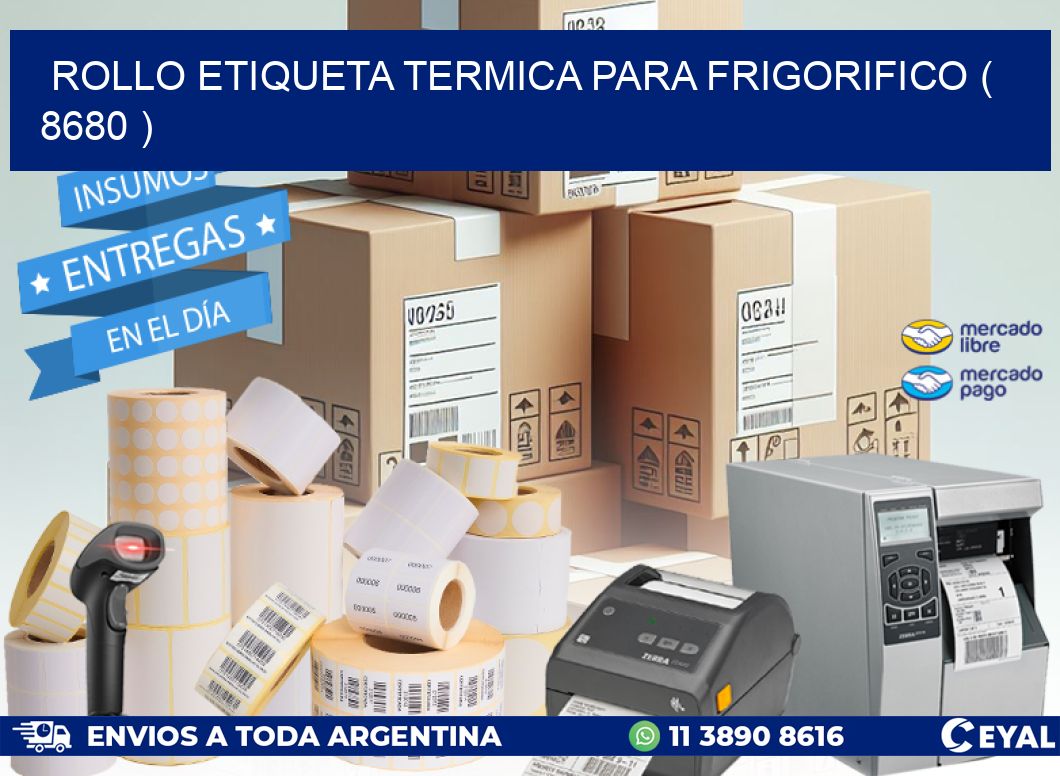 ROLLO ETIQUETA TERMICA PARA FRIGORIFICO ( 8680 )