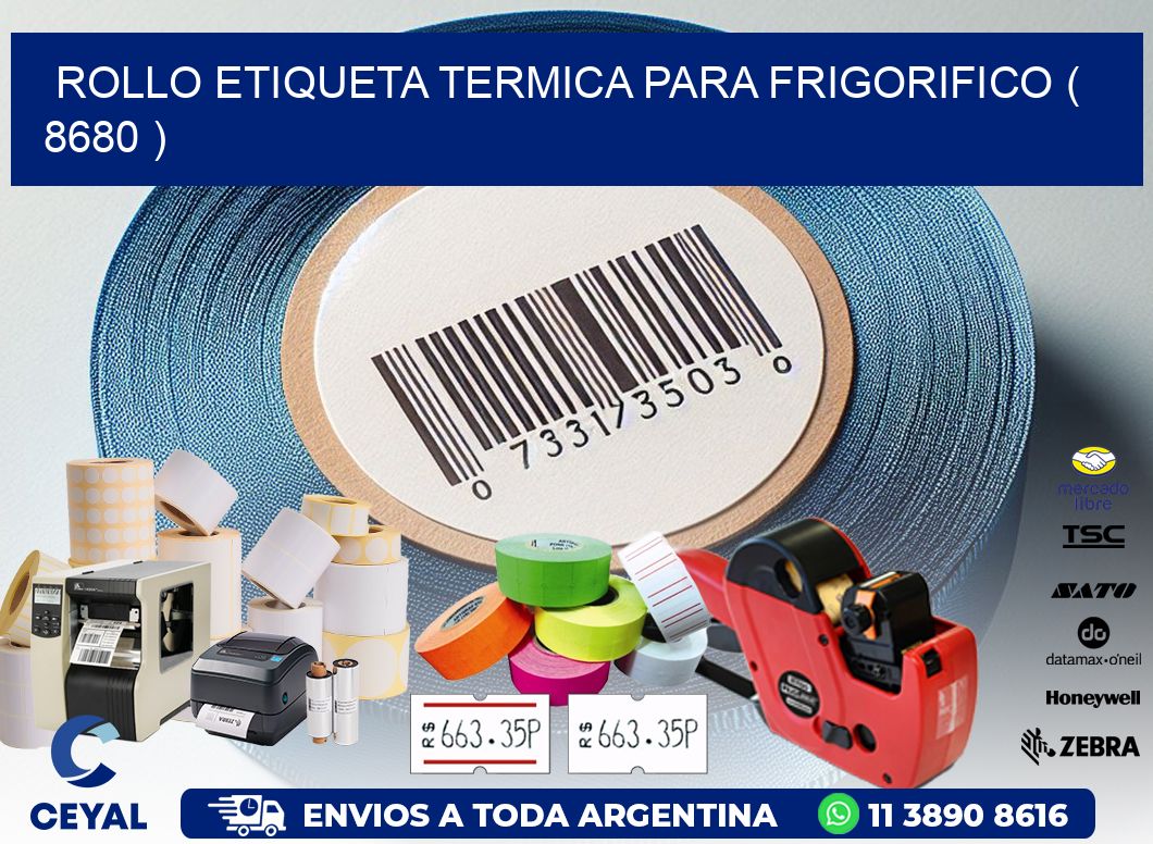 ROLLO ETIQUETA TERMICA PARA FRIGORIFICO ( 8680 )