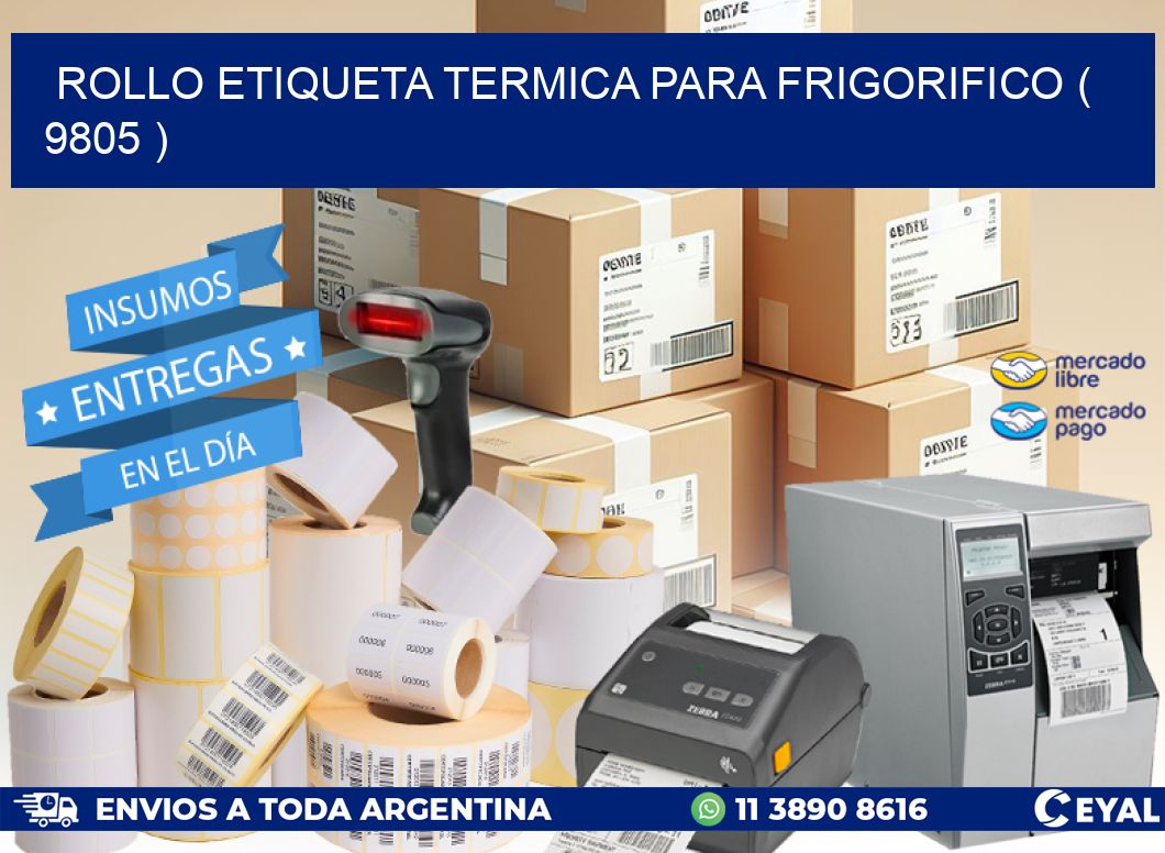 ROLLO ETIQUETA TERMICA PARA FRIGORIFICO ( 9805 )