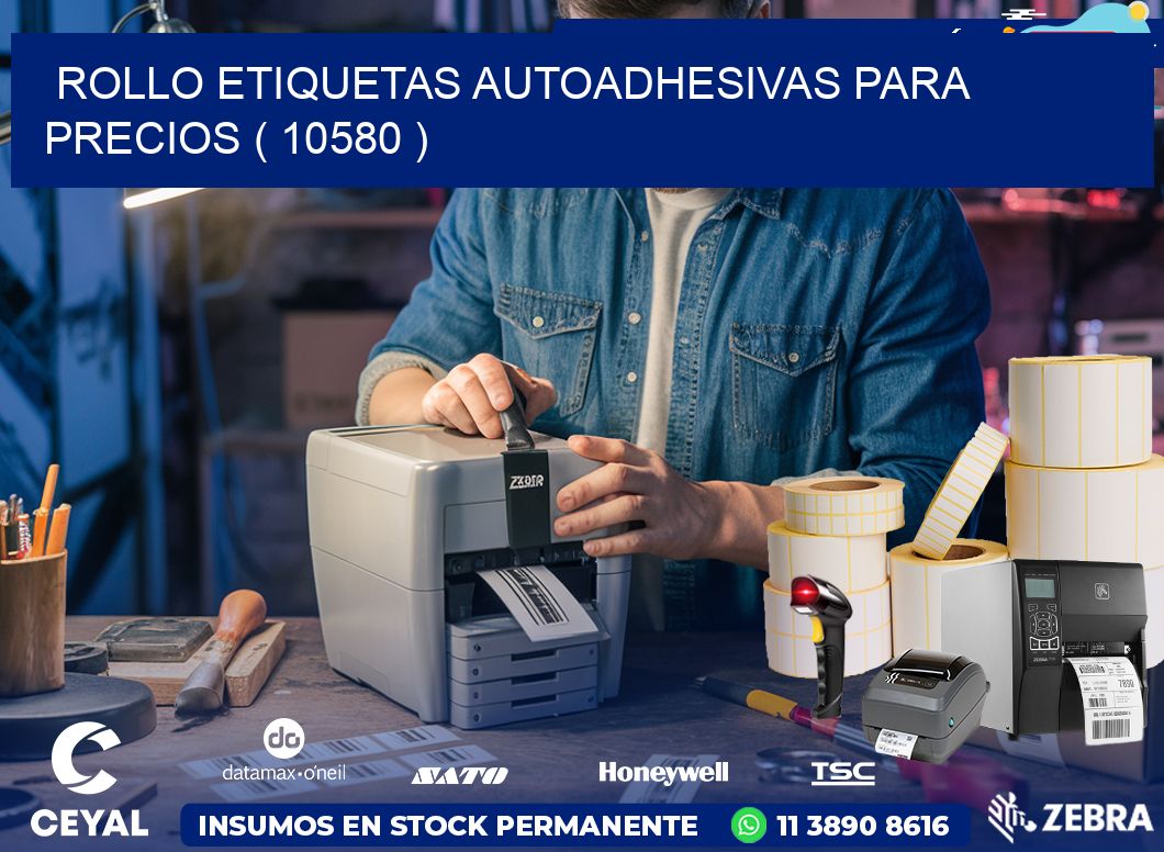 ROLLO ETIQUETAS AUTOADHESIVAS PARA PRECIOS ( 10580 )