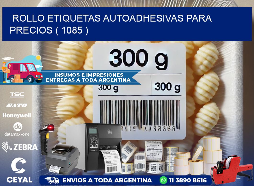 ROLLO ETIQUETAS AUTOADHESIVAS PARA PRECIOS ( 1085 )