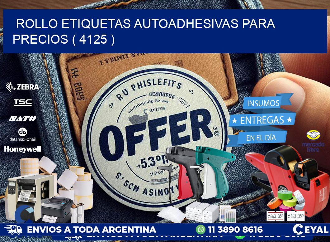 ROLLO ETIQUETAS AUTOADHESIVAS PARA PRECIOS ( 4125 )