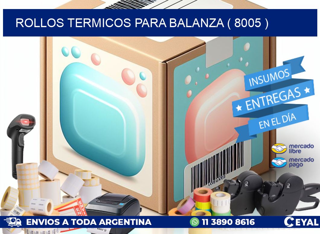 ROLLOS TERMICOS PARA BALANZA ( 8005 )