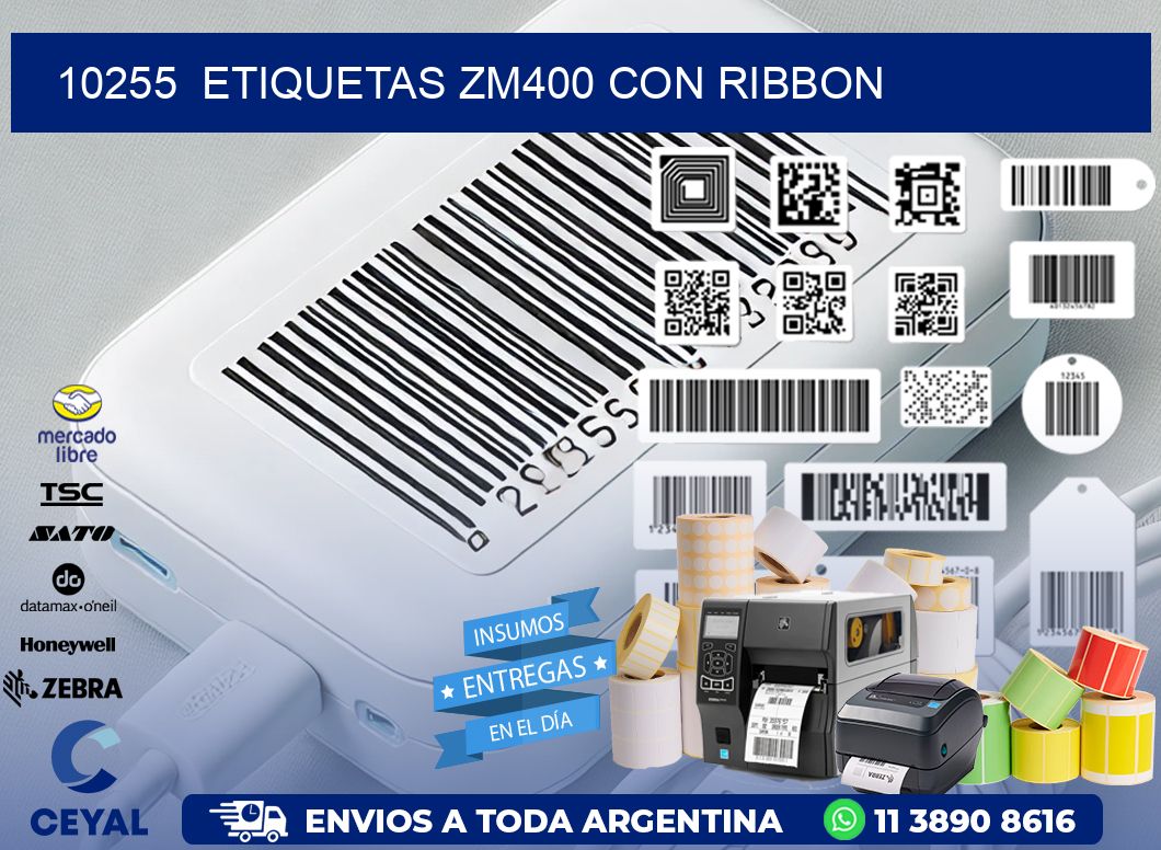 10255  ETIQUETAS ZM400 CON RIBBON