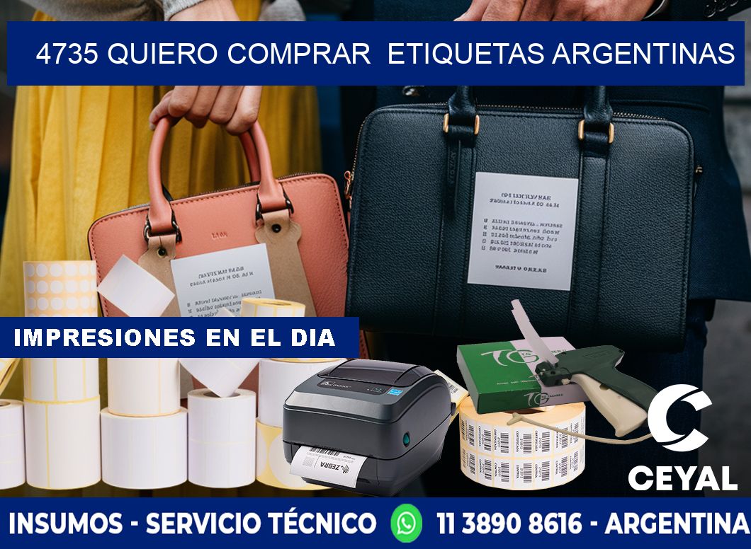 4735 QUIERO COMPRAR  ETIQUETAS ARGENTINAS