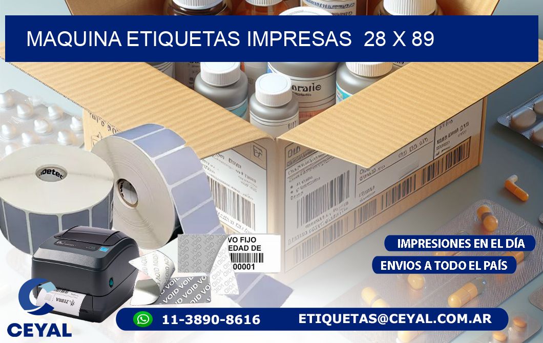 MAQUINA ETIQUETAS IMPRESAS  28 x 89