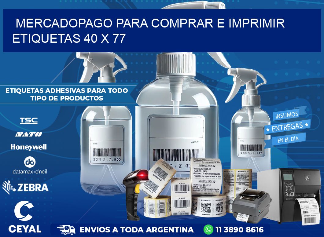MERCADOPAGO PARA COMPRAR E IMPRIMIR ETIQUETAS 40 x 77
