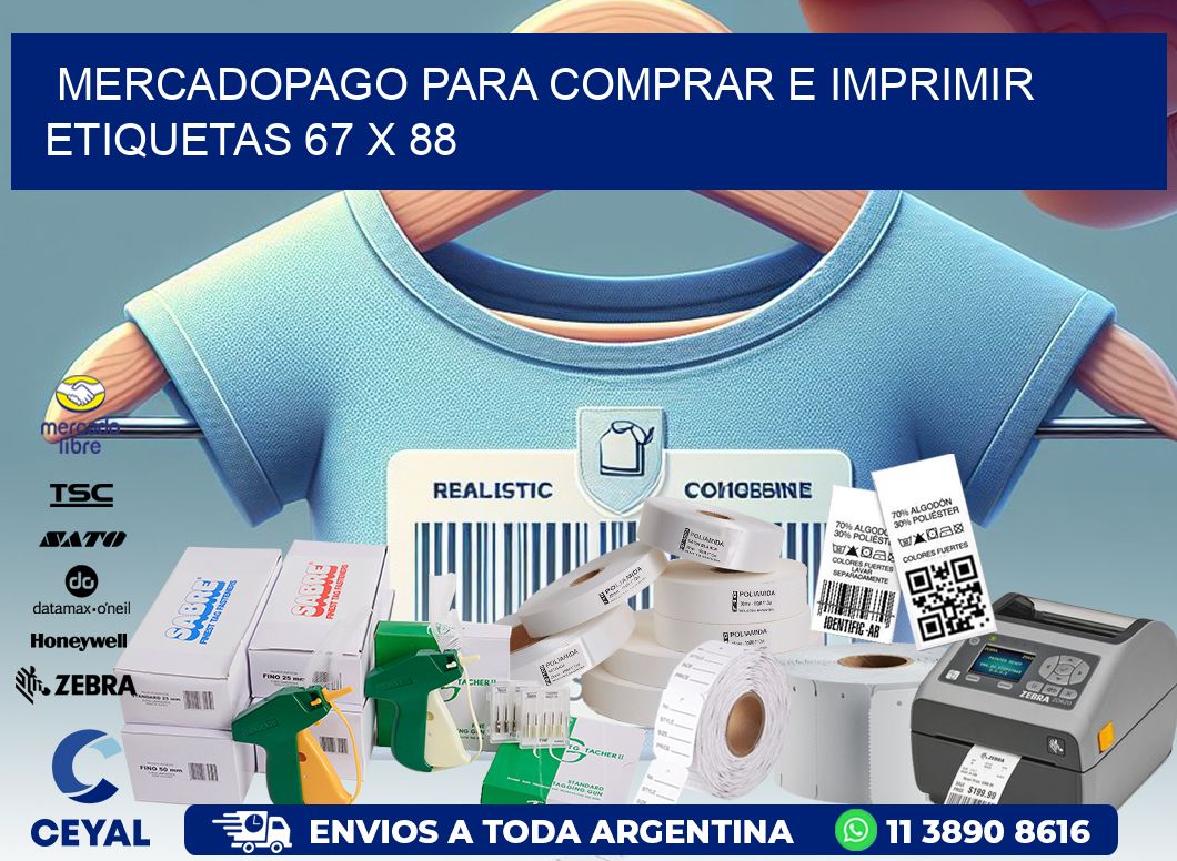 MERCADOPAGO PARA COMPRAR E IMPRIMIR ETIQUETAS 67 x 88