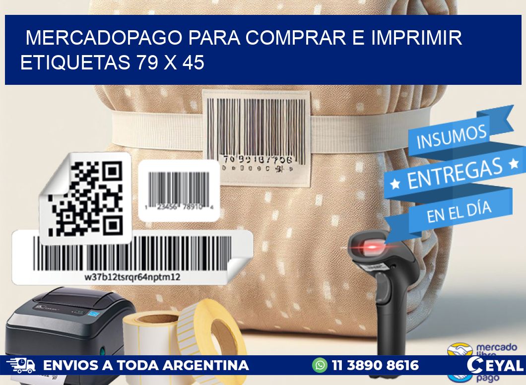 MERCADOPAGO PARA COMPRAR E IMPRIMIR ETIQUETAS 79 x 45