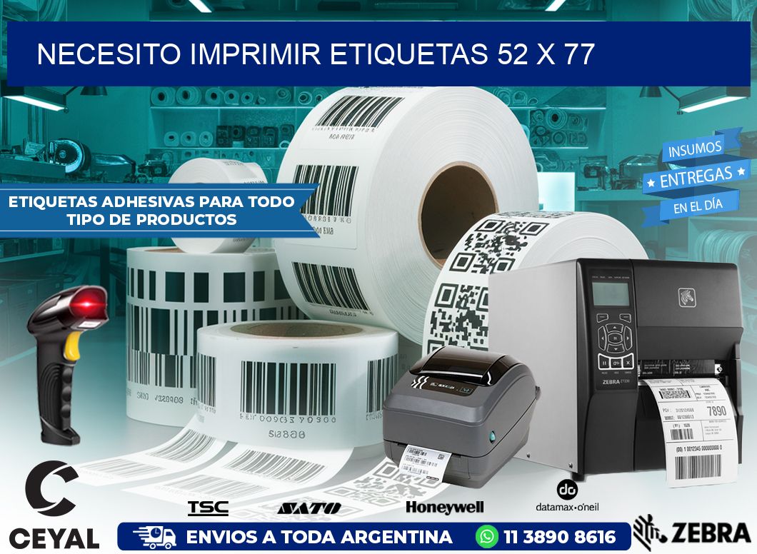 NECESITO IMPRIMIR ETIQUETAS 52 x 77