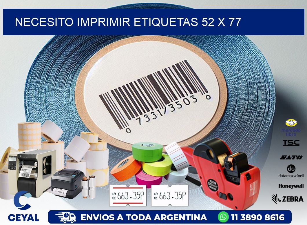 NECESITO IMPRIMIR ETIQUETAS 52 x 77