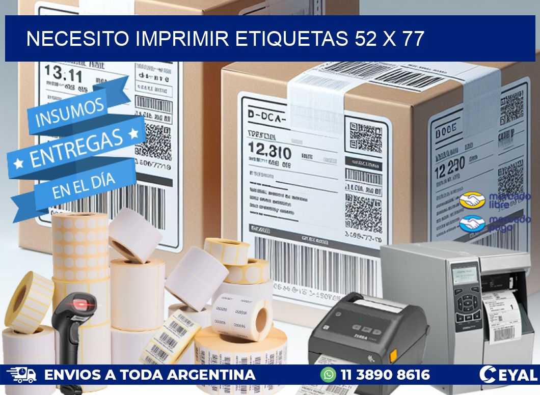 NECESITO IMPRIMIR ETIQUETAS 52 x 77