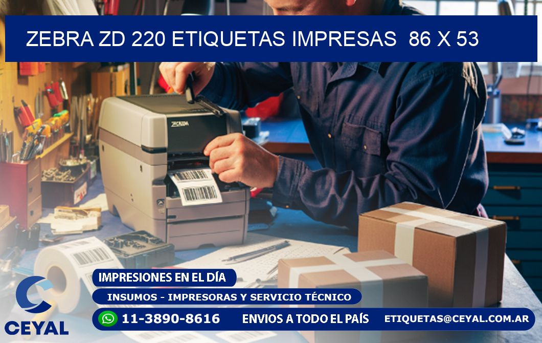 ZEBRA ZD 220 ETIQUETAS IMPRESAS  86 x 53