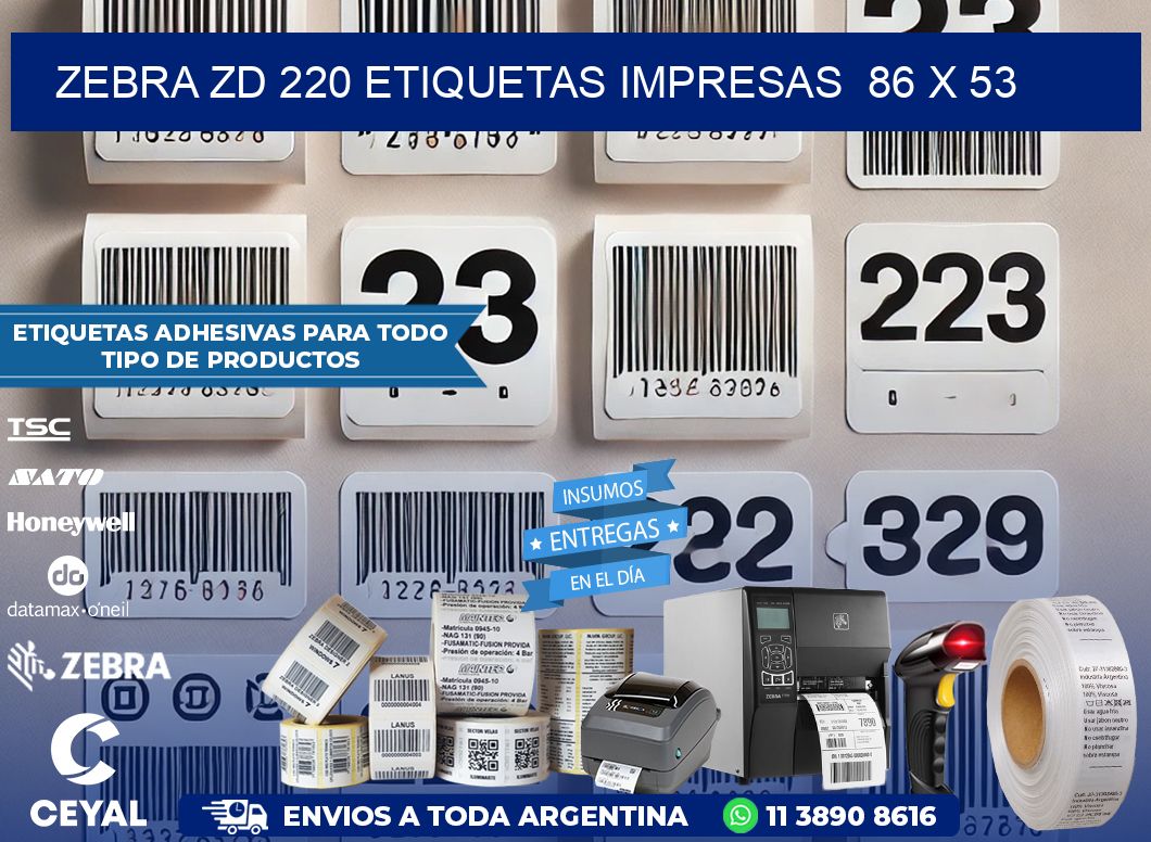 ZEBRA ZD 220 ETIQUETAS IMPRESAS  86 x 53