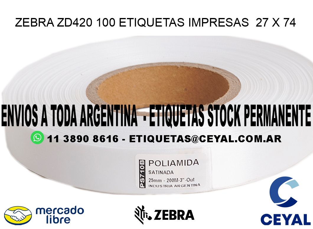 ZEBRA ZD420 100 ETIQUETAS IMPRESAS  27 x 74