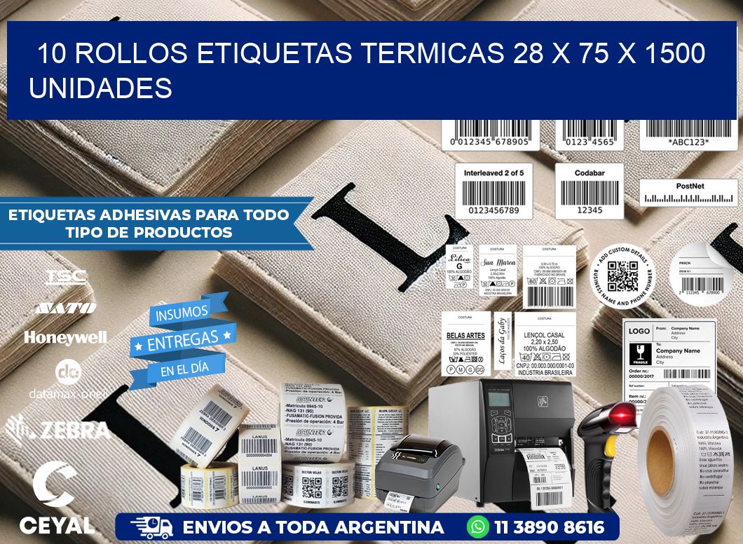 10 ROLLOS ETIQUETAS TERMICAS 28 x 75 X 1500 UNIDADES