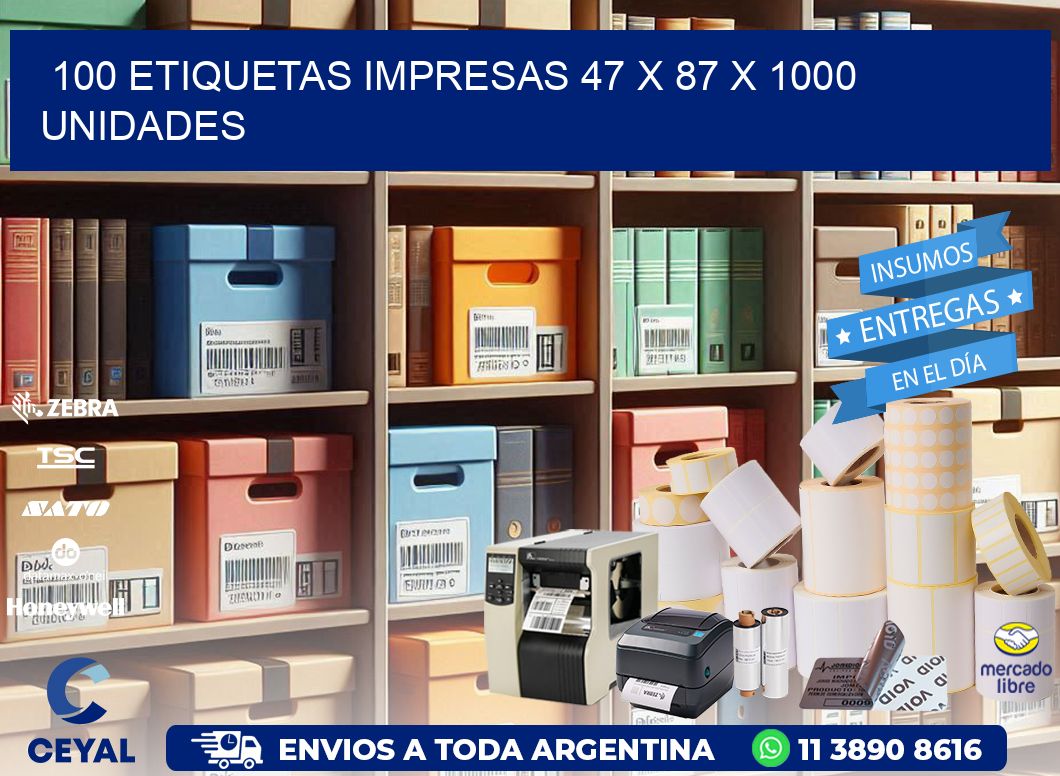 100 ETIQUETAS IMPRESAS 47 x 87 X 1000 UNIDADES