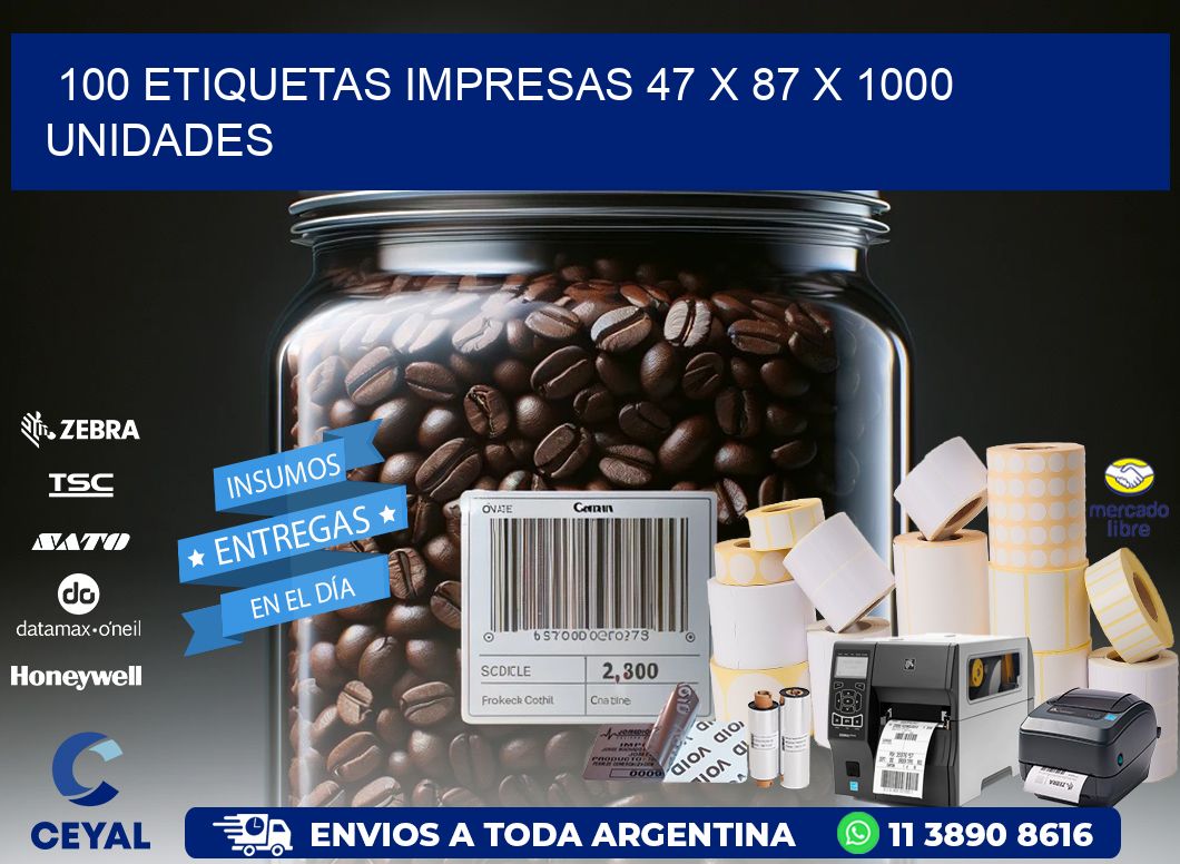 100 ETIQUETAS IMPRESAS 47 x 87 X 1000 UNIDADES