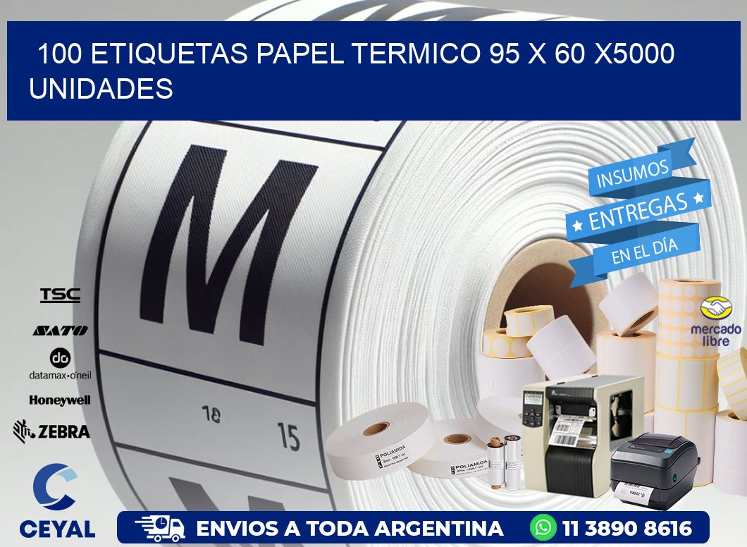 100 ETIQUETAS PAPEL TERMICO 95 x 60 X5000 UNIDADES